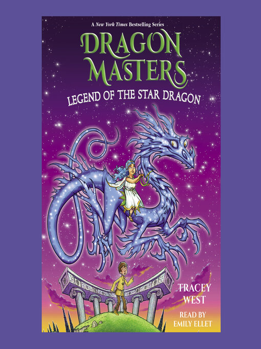 Title details for Legend of the Star Dragon by Tracey West - Wait list